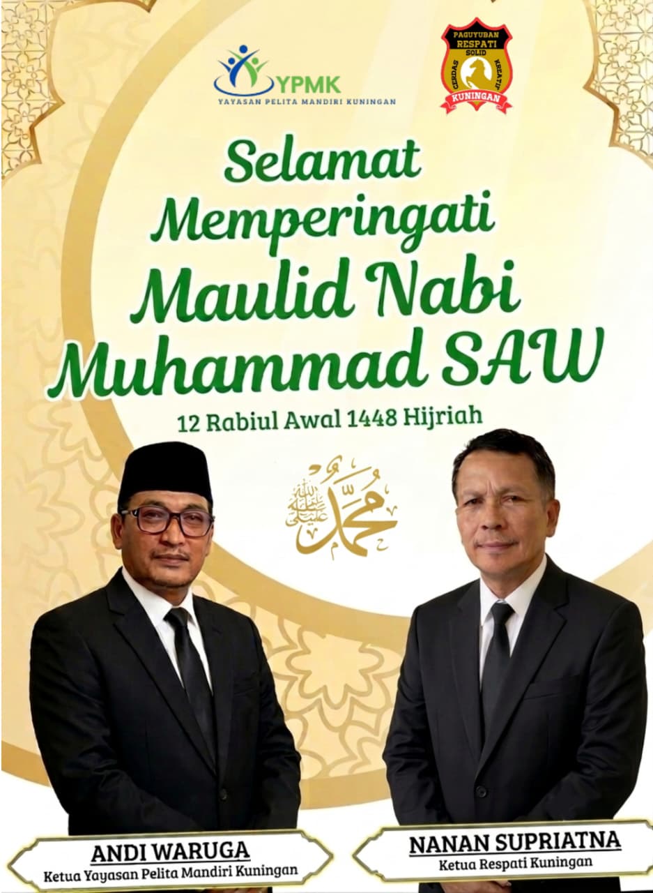 Ketua YPMK Kuningan Andi Waruga dan Ketua Respati Kuningan Nanan Supriatna menyampaikan ucapan Selamat Maulid Nabi Muhammad SAW 1448 Hijriah.