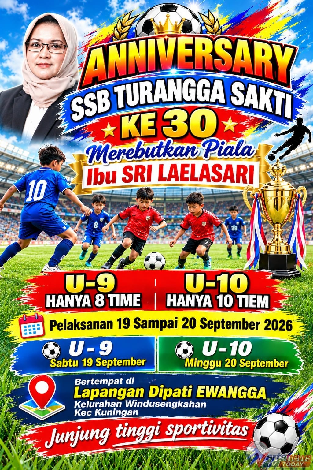 Poster Turnamen Sepak Bola Usia Dini Piala Ibu Sri Laelasari dalam rangka Anniversary ke-30 SSB Turangga Sakti di Kuningan.